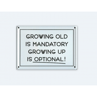 Growing old is mandatory-(11 x 8cm)