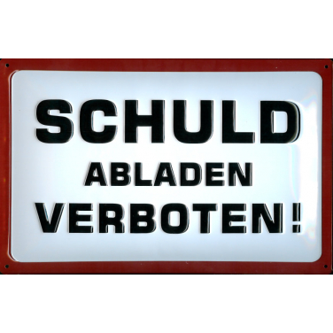 Schuld abladen verboten !-(20 x 30cm)